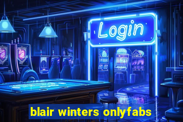 blair winters onlyfabs